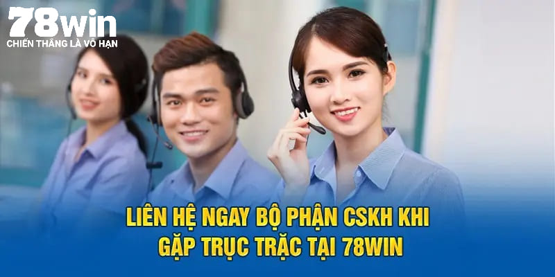 CSKH 78win - Tổng Hợp Các Phương Thức Liên Hệ Nhanh 2024 5 Những phương thức liên hệ nhà cái phổ biến